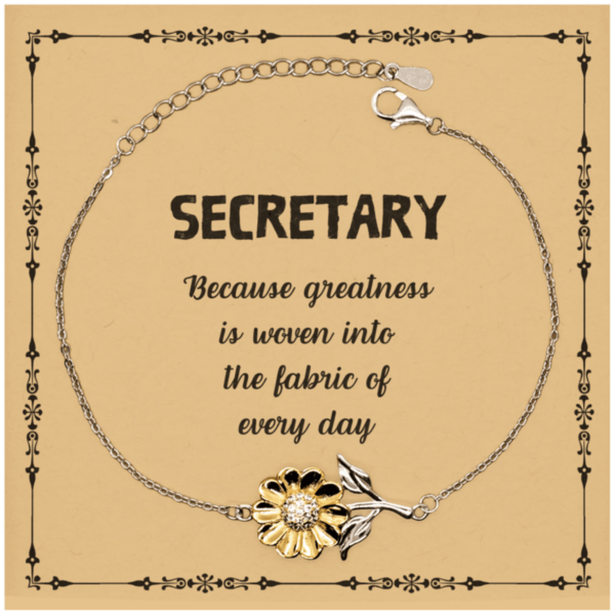 Sarcastic Secretary Sunflower Bracelet Gifts, Christmas Holiday Gifts for Secretary Birthday Message Card, Secretary: Because greatness is woven into the fabric of every day, Coworkers, Friends - Mallard Moon Gift Shop