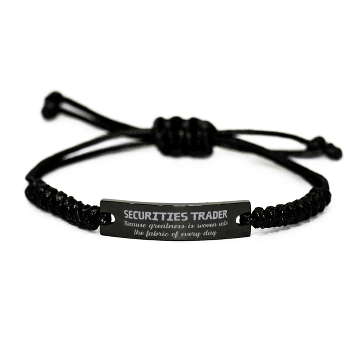 Sarcastic Securities Trader Black Rope Bracelet Gifts, Christmas Holiday Gifts for Securities Trader Birthday, Securities Trader: Because greatness is woven