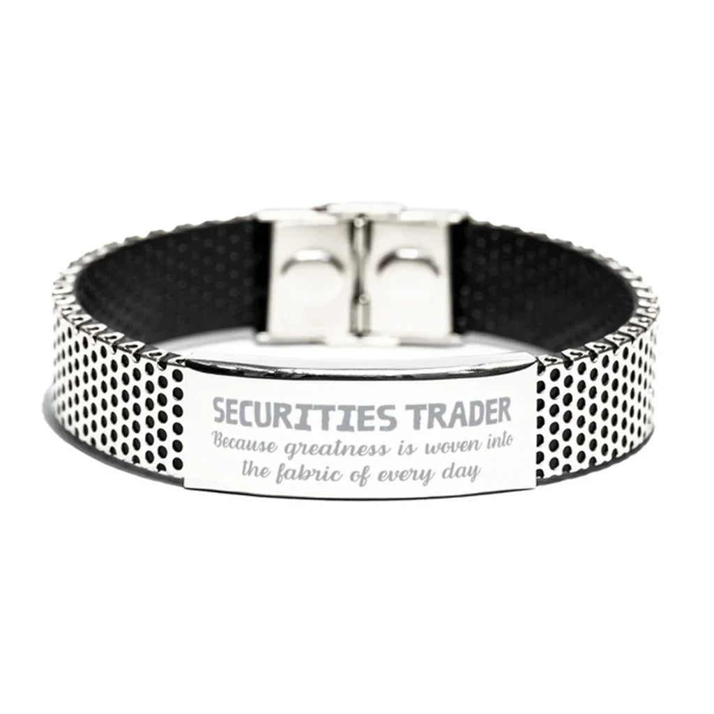 Sarcastic Securities Trader Stainless Steel Bracelet Gifts, Christmas Holiday Gifts for Securities Trader Birthday, Securities Trader: Because greatness is woven