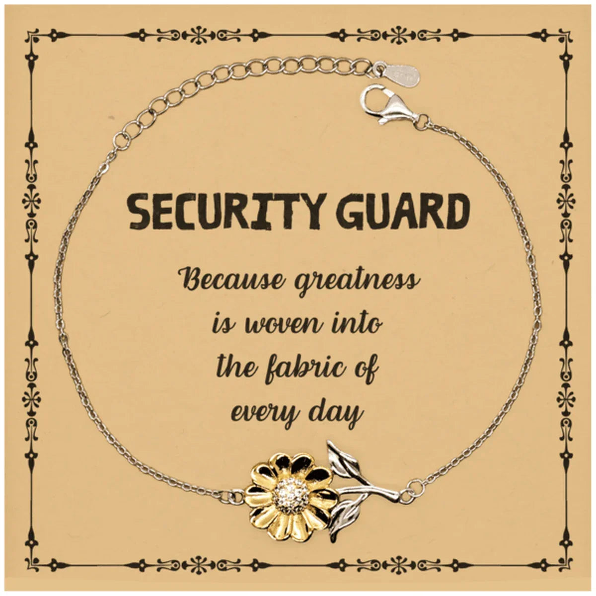 Sarcastic Security Guard Sunflower Bracelet Gifts, Christmas Holiday Gifts for Security Guard Birthday Message Card, Security Guard: Because greatness is woven into the fabric