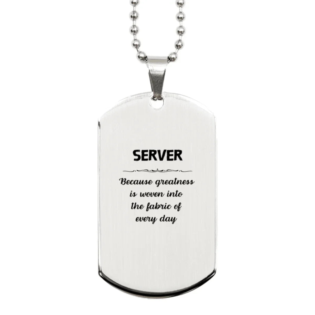 Sarcastic Server Silver Dog Tag Gifts, Christmas Holiday Gifts for Server Birthday, Server: Because greatness is woven