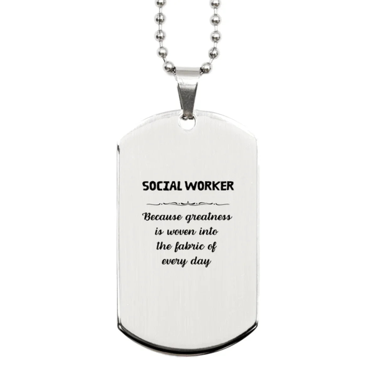 Sarcastic Social Worker Silver Dog Tag Gifts, Christmas Holiday Gifts for Social Worker Birthday, Social Worker: Because greatness is woven