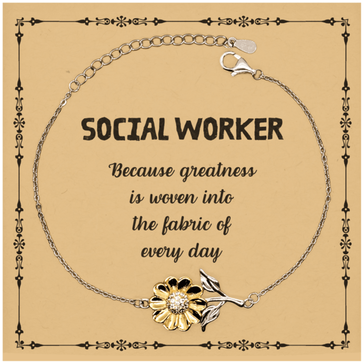 Sarcastic Social Worker Sunflower Bracelet Gifts, Christmas Holiday Gifts for Social Worker Birthday Message Card, Social Worker: Because greatness is woven into the fabric of every day, Coworkers, Friends - Mallard Moon Gift Shop