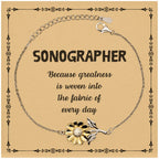 Sarcastic Sonographer Sunflower Bracelet Gifts, Christmas Holiday Gifts for Sonographer Birthday Message Card, Sonographer: Because greatness is woven into the fabric
