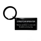 Sarcastic Streetcar Operator Keychain Gifts, Christmas Holiday Gifts for Streetcar Operator Birthday, Streetcar Operator: Because greatness is woven
