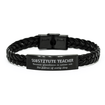 Sarcastic Substitute Teacher Braided Leather Bracelet Gifts, Christmas Holiday Gifts for Substitute Teacher Birthday, Substitute Teacher: Because greatness is woven into the fabric of every day, Coworkers, Friends - Mallard Moon Gift Shop
