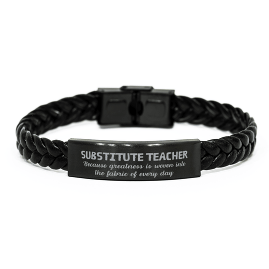 Sarcastic Substitute Teacher Braided Leather Bracelet Gifts, Christmas Holiday Gifts for Substitute Teacher Birthday, Substitute Teacher: Because greatness is woven into the fabric of every day, Coworkers, Friends - Mallard Moon Gift Shop