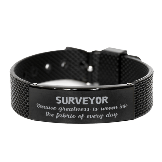 Sarcastic Surveyor Black Shark Mesh Bracelet Gifts, Christmas Holiday Gifts for Surveyor Birthday, Surveyor: Because greatness is woven into the fabric of every day, Coworkers, Friends - Mallard Moon Gift Shop