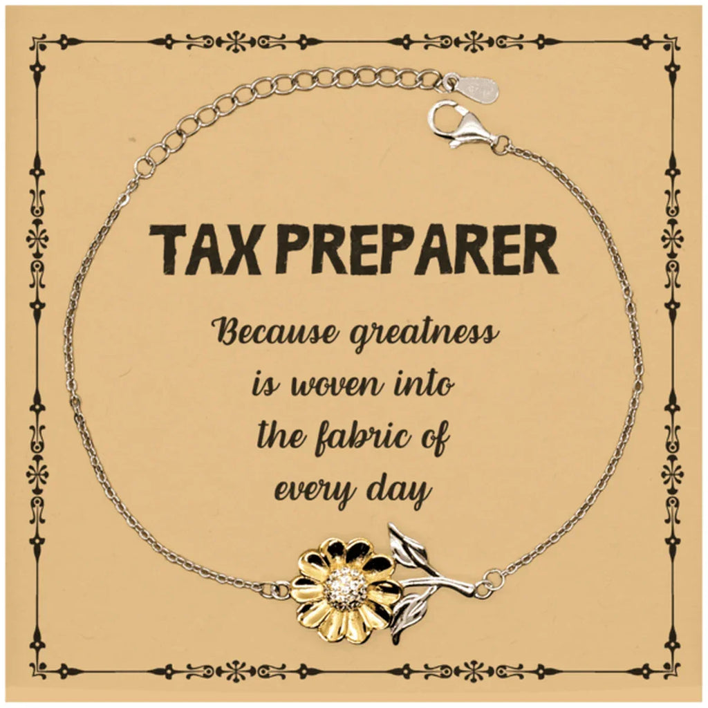 Sarcastic Tax Preparer Sunflower Bracelet Gifts, Christmas Holiday Gifts for Tax Preparer Birthday Message Card, Tax Preparer: Because greatness is woven into the fabric