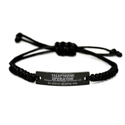 Sarcastic Telephone Operator Black Rope Bracelet Gifts, Christmas Holiday Gifts for Telephone Operator Birthday, Telephone Operator: Because greatness is woven into the fabric of every day, Coworkers, Friends - Mallard Moon Gift Shop