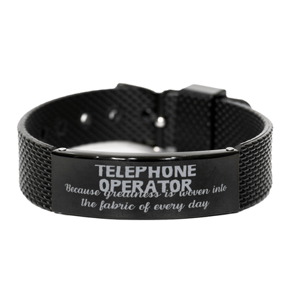 Sarcastic Telephone Operator Black Shark Mesh Bracelet Gifts, Christmas Holiday Gifts for Telephone Operator Birthday, Telephone Operator: Because greatness is woven into the fabric of every day, Coworkers, Friends - Mallard Moon Gift Shop