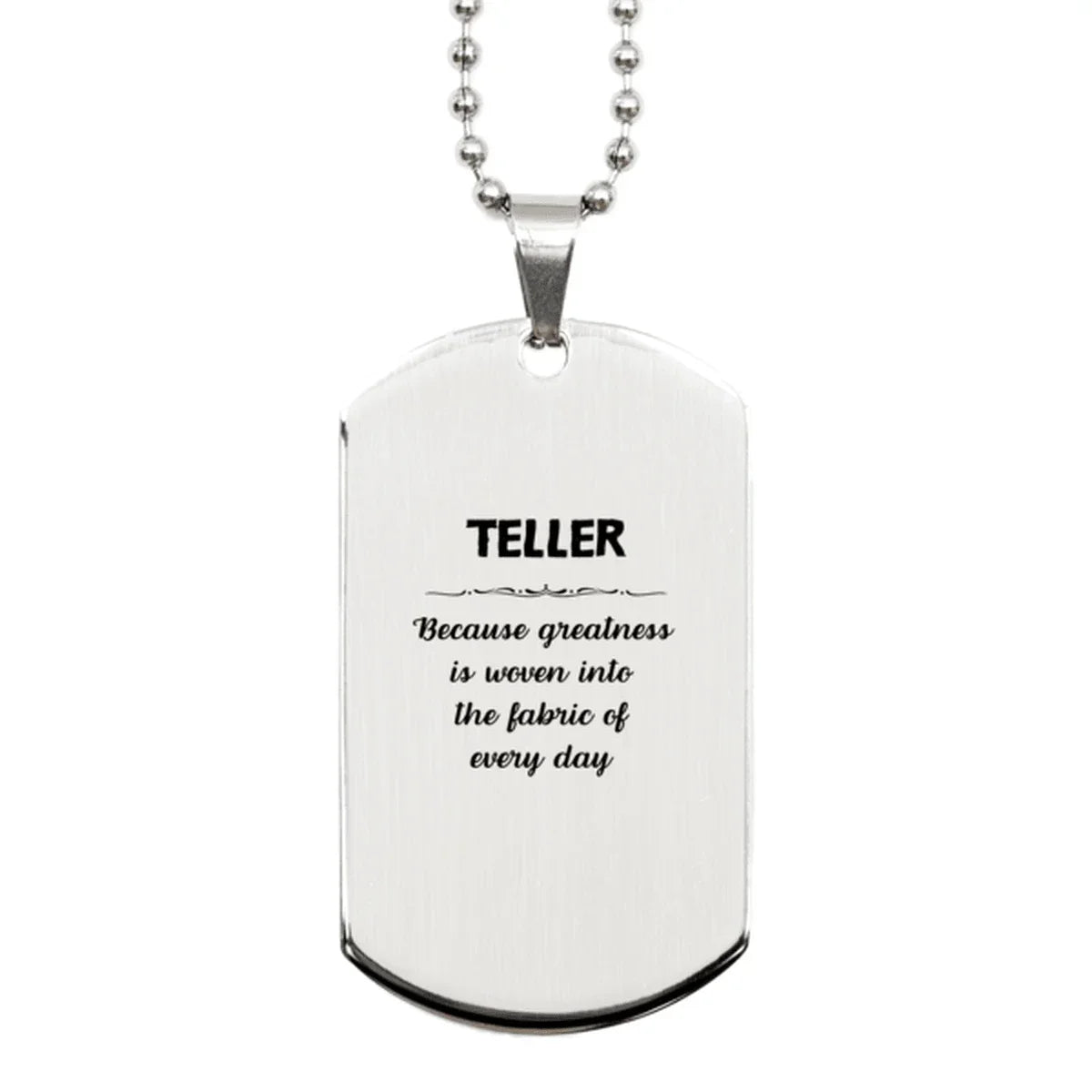 Sarcastic Teller Silver Dog Tag Gifts, Christmas Holiday Gifts for Teller Birthday, Teller: Because greatness is woven