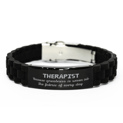 Sarcastic Therapist Black Glidelock Clasp Bracelet Gifts, Christmas Holiday Gifts for Therapist Birthday, Therapist: Because greatness is woven into the fabric of every day, Coworkers, Friends - Mallard Moon Gift Shop