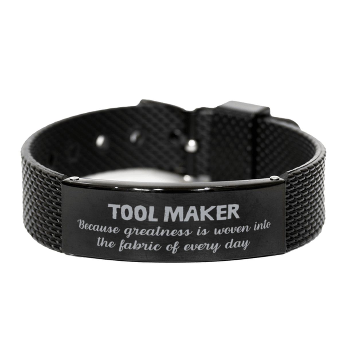 Sarcastic Tool Maker Black Shark Mesh Bracelet Gifts, Christmas Holiday Gifts for Tool Maker Birthday, Tool Maker: Because greatness is woven into the fabric of every day, Coworkers, Friends - Mallard Moon Gift Shop