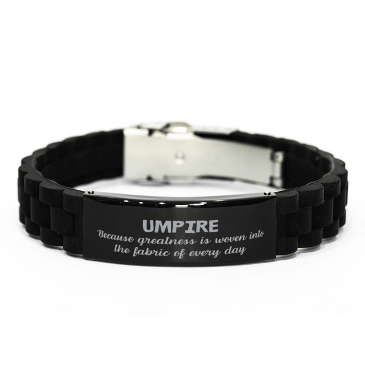 Sarcastic Umpire Black Glidelock Clasp Bracelet Gifts, Christmas Holiday Gifts for Umpire Birthday, Umpire: Because greatness is woven into the fabric of every day, Coworkers, Friends - Mallard Moon Gift Shop