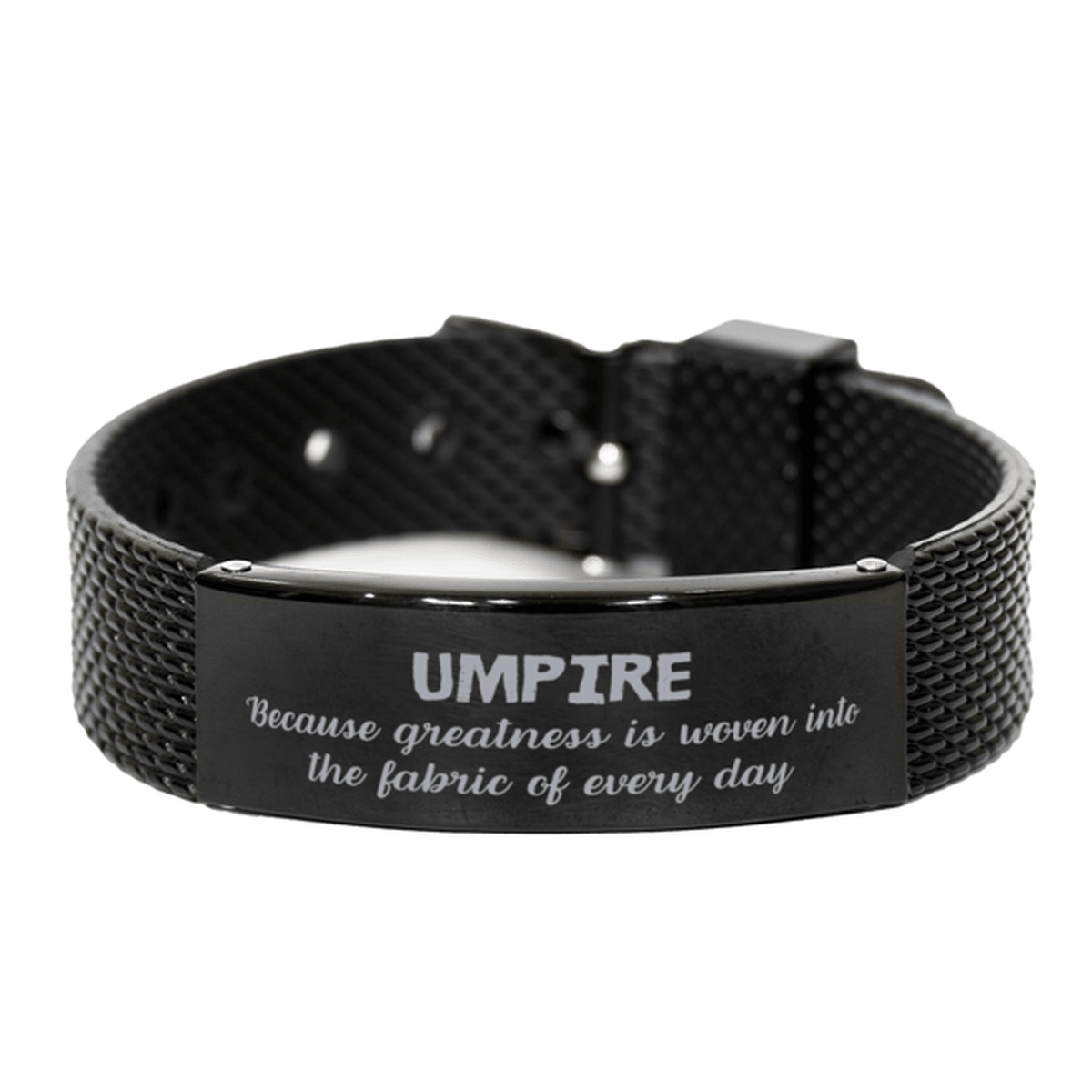 Sarcastic Umpire Black Shark Mesh Bracelet Gifts, Christmas Holiday Gifts for Umpire Birthday, Umpire: Because greatness is woven into the fabric of every day, Coworkers, Friends - Mallard Moon Gift Shop