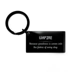 Sarcastic Umpire Keychain Gifts, Christmas Holiday Gifts for Umpire Birthday, Umpire: Because greatness is woven