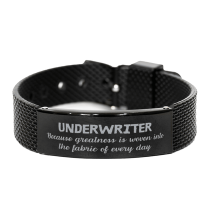 Sarcastic Underwriter Black Shark Mesh Bracelet Gifts, Christmas Holiday Gifts for Underwriter Birthday, Underwriter: Because greatness is woven into the fabric of every day, Coworkers, Friends - Mallard Moon Gift Shop