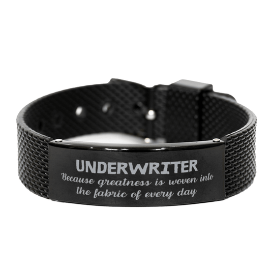 Sarcastic Underwriter Black Shark Mesh Bracelet Gifts, Christmas Holiday Gifts for Underwriter Birthday, Underwriter: Because greatness is woven into the fabric of every day, Coworkers, Friends - Mallard Moon Gift Shop
