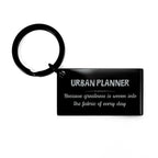 Sarcastic Urban Planner Keychain Gifts, Christmas Holiday Gifts for Urban Planner Birthday, Urban Planner: Because greatness is woven