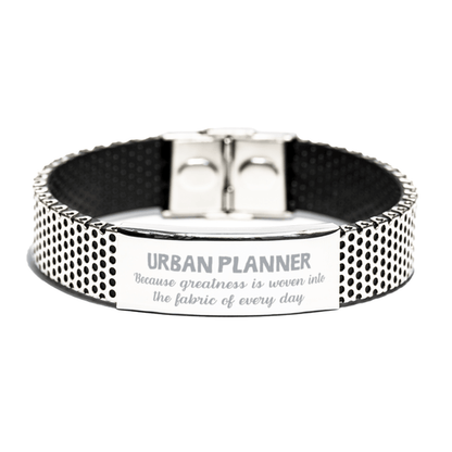 Sarcastic Urban Planner Stainless Steel Bracelet Gifts, Christmas Holiday Gifts for Urban Planner Birthday, Urban Planner: Because greatness is woven into the fabric of every day, Coworkers, Friends - Mallard Moon Gift Shop