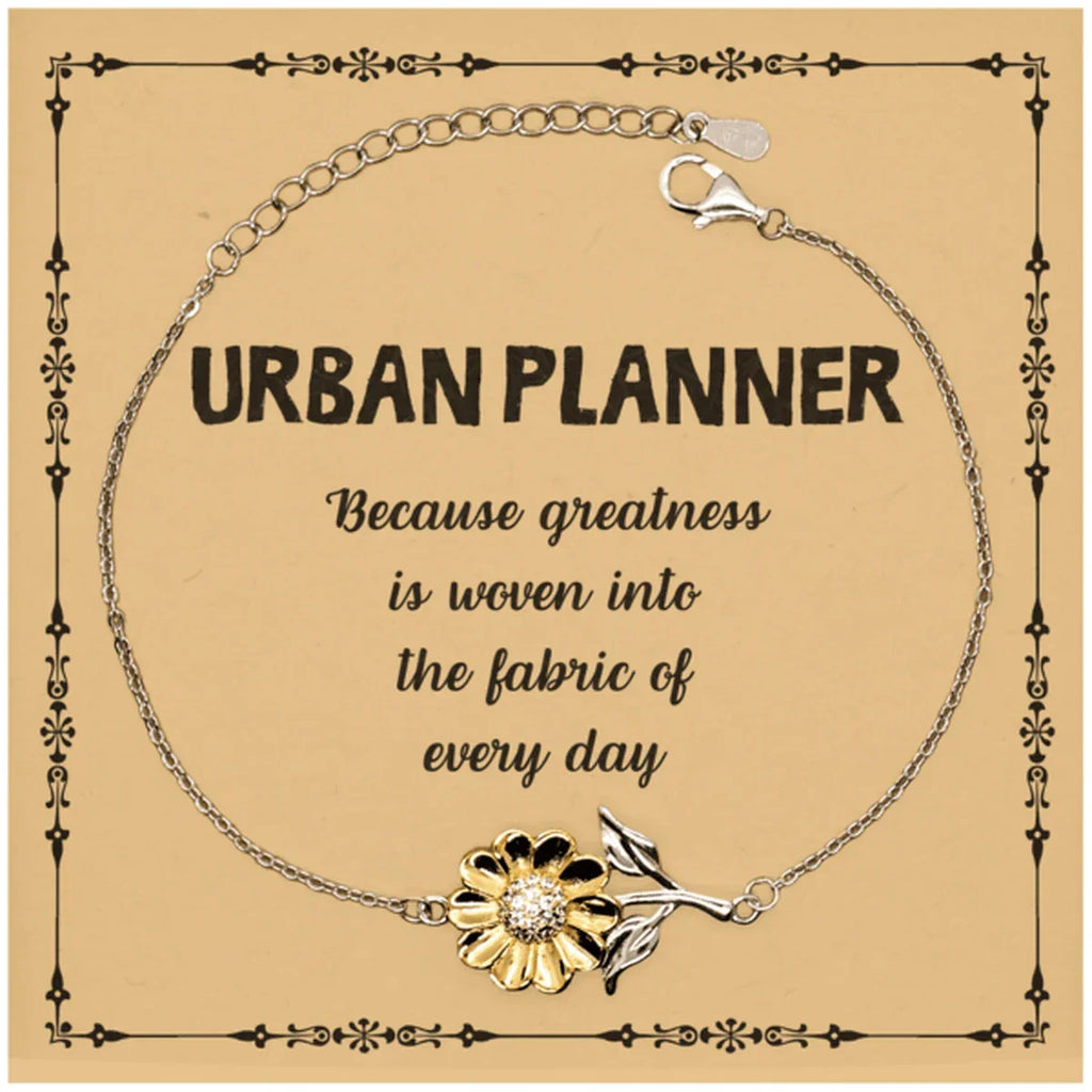 Sarcastic Urban Planner Sunflower Bracelet Gifts, Christmas Holiday Gifts for Urban Planner Birthday Message Card, Urban Planner: Because greatness is woven into the fabric