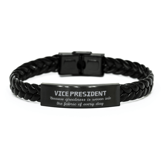 Sarcastic Vice President Braided Leather Bracelet Gifts, Christmas Holiday Gifts for Vice President Birthday, Vice President: Because greatness is woven into the fabric of every day, Coworkers, Friends - Mallard Moon Gift Shop