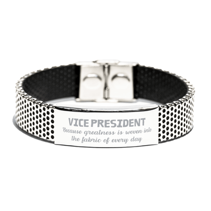 Sarcastic Vice President Stainless Steel Bracelet Gifts, Christmas Holiday Gifts for Vice President Birthday, Vice President: Because greatness is woven into the fabric of every day, Coworkers, Friends - Mallard Moon Gift Shop