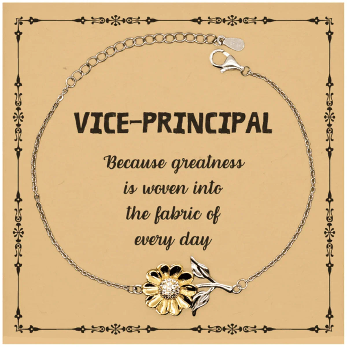 Sarcastic Vice-principal Sunflower Bracelet Gifts, Christmas Holiday Gifts for Vice-principal Birthday Message Card, Vice-principal: Because greatness is woven into the fabric