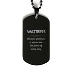 Sarcastic Waitress Black Dog Tag Gifts, Christmas Holiday Gifts for Waitress Birthday, Waitress: Because greatness is woven