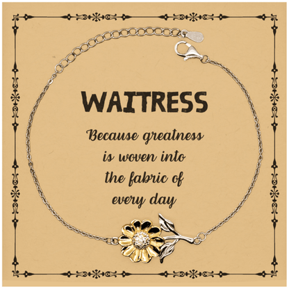 Sarcastic Waitress Sunflower Bracelet Gifts, Christmas Holiday Gifts for Waitress Birthday Message Card, Waitress: Because greatness is woven into the fabric of every day, Coworkers, Friends - Mallard Moon Gift Shop