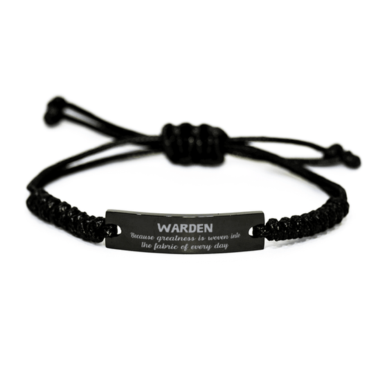 Sarcastic Warden Black Rope Bracelet Gifts, Christmas Holiday Gifts for Warden Birthday, Warden: Because greatness is woven into the fabric of every day, Coworkers, Friends - Mallard Moon Gift Shop
