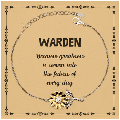 Sarcastic Warden Sunflower Bracelet Gifts, Christmas Holiday Gifts for Warden Birthday Message Card, Warden: Because greatness is woven into the fabric of every day, Coworkers, Friends - Mallard Moon Gift Shop
