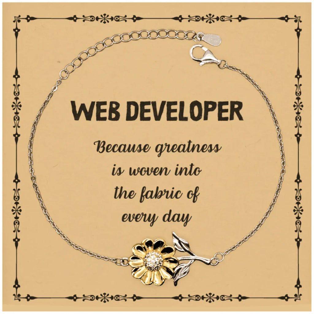 Sarcastic Web Developer Sunflower Bracelet Gifts, Christmas Holiday Gifts for Web Developer Birthday Message Card, Web Developer: Because greatness is woven into the fabric