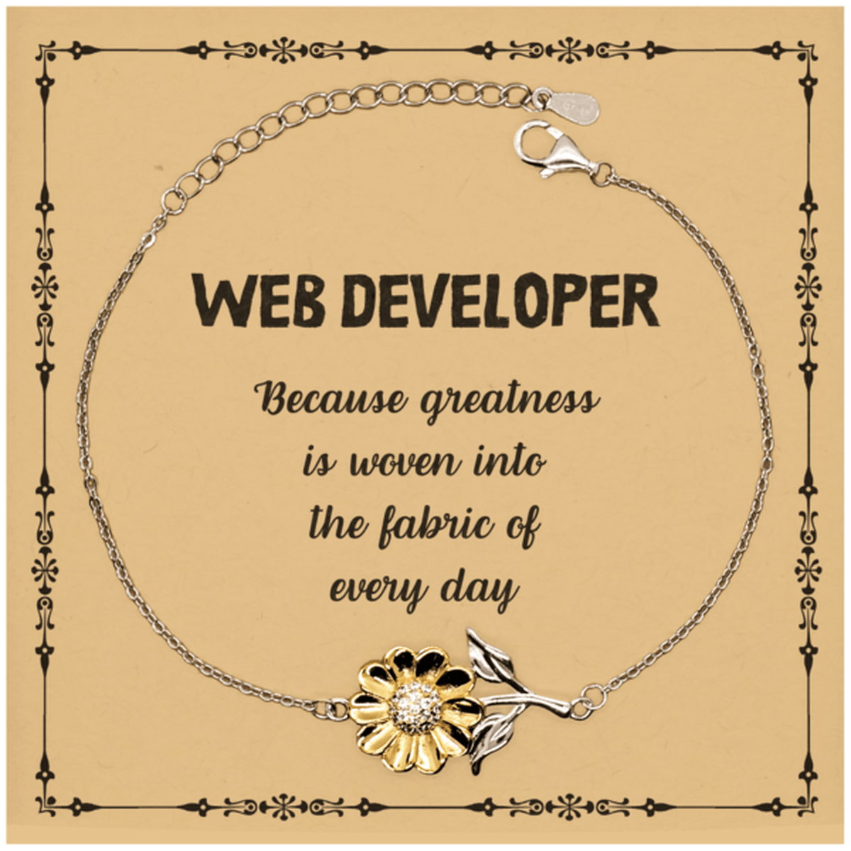 Sarcastic Web Developer Sunflower Bracelet Gifts, Christmas Holiday Gifts for Web Developer Birthday Message Card, Web Developer: Because greatness is woven into the fabric of every day, Coworkers, Friends - Mallard Moon Gift Shop