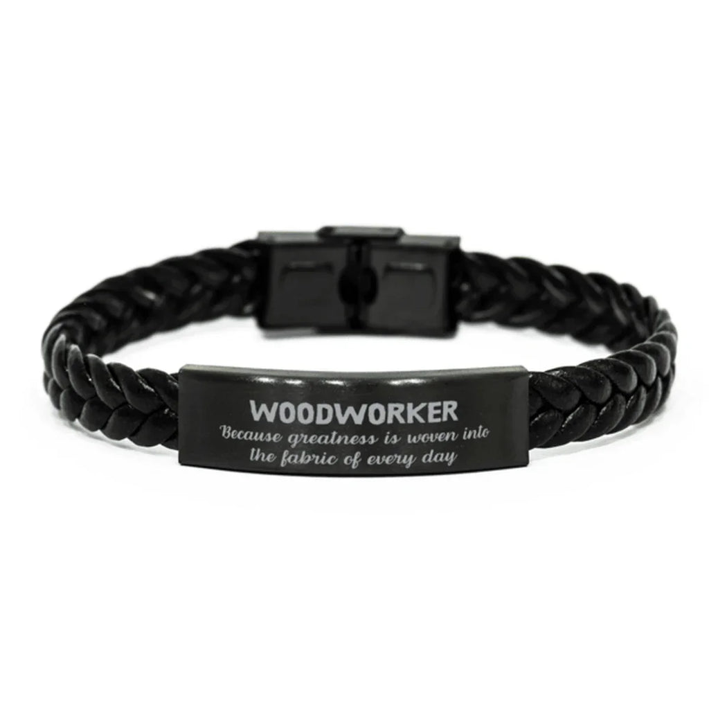 Sarcastic Woodworker Braided Leather Bracelet Gifts, Christmas Holiday Gifts for Woodworker Birthday, Woodworker: Because greatness is woven