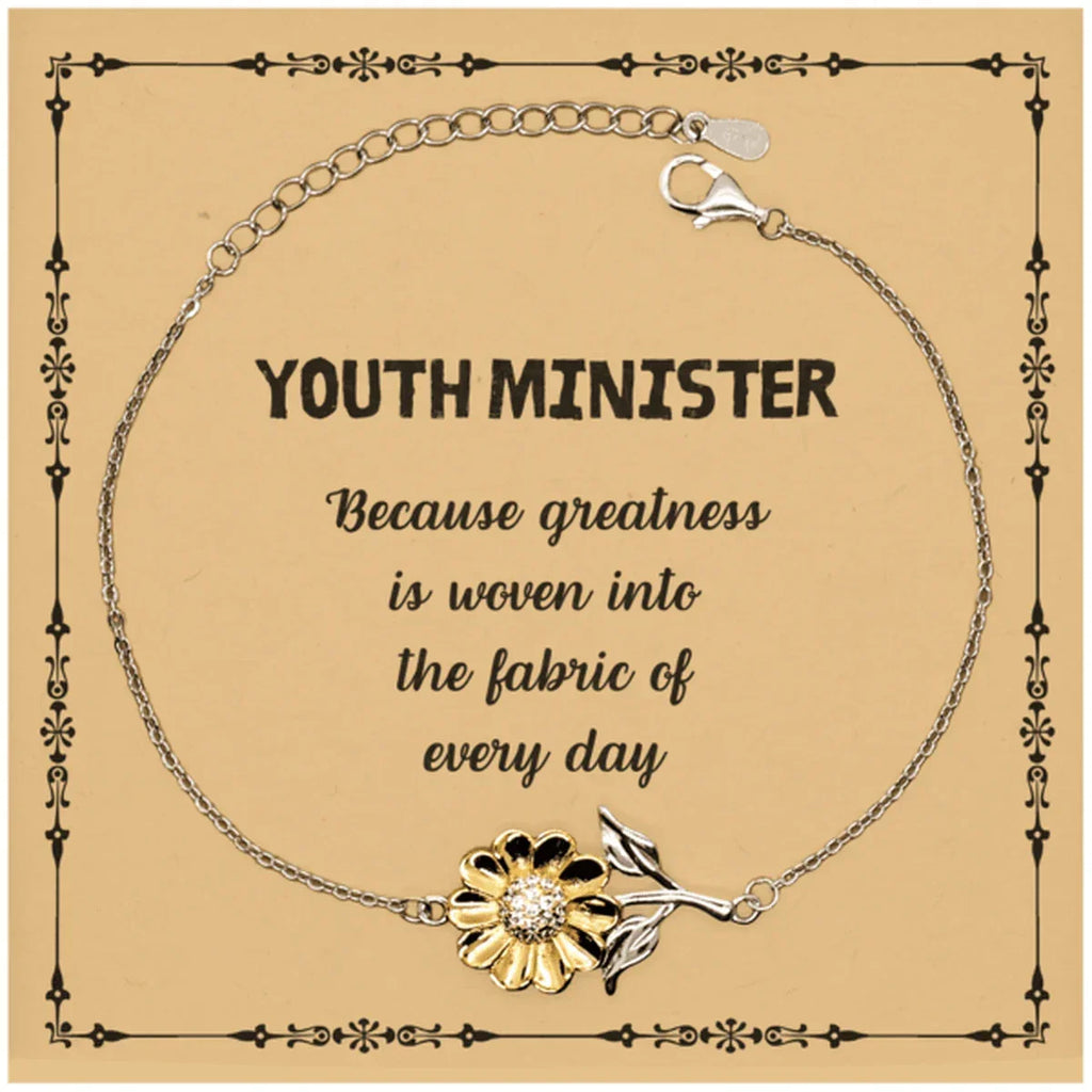 Sarcastic Youth Minister Sunflower Bracelet Gifts, Christmas Holiday Gifts for Youth Minister Birthday Message Card, Youth Minister: Because greatness is woven into the fabric