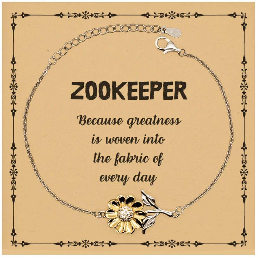 Sarcastic Zookeeper Sunflower Bracelet Gifts, Christmas Holiday Gifts for Zookeeper Birthday Message Card, Zookeeper: Because greatness is woven into the fabric