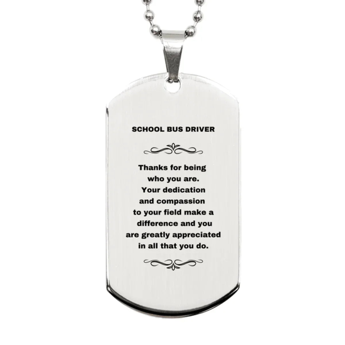 School Bus Driver Silver Engraved Dog Tag Necklace - Thanks for being who you are - Birthday Christmas Jewelry Gifts Coworkers Colleague Boss