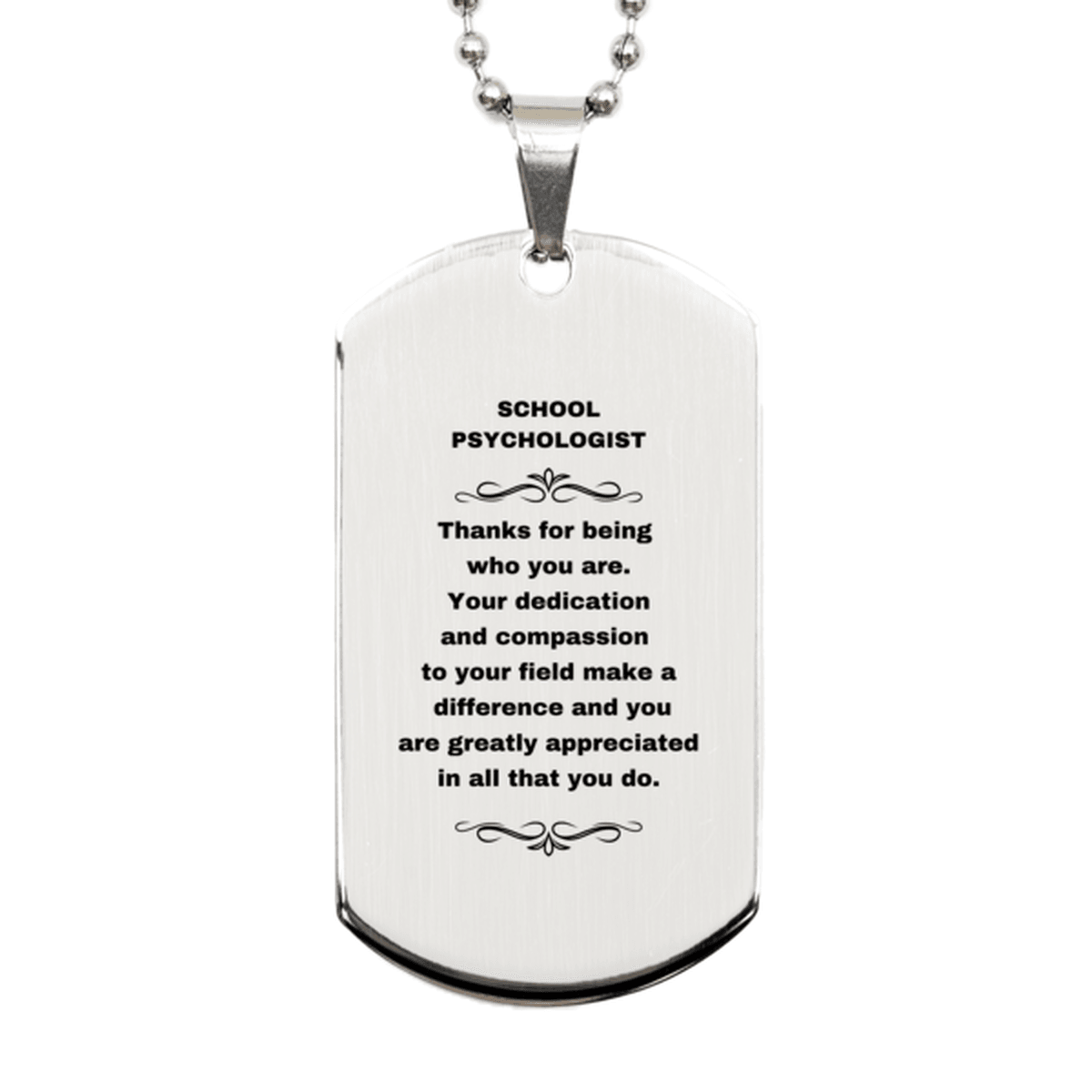 School Psychologist Silver Engraved Dog Tag Necklace - Thanks for being who you are - Birthday Christmas Jewelry Gifts Coworkers Colleague Boss - Mallard Moon Gift Shop