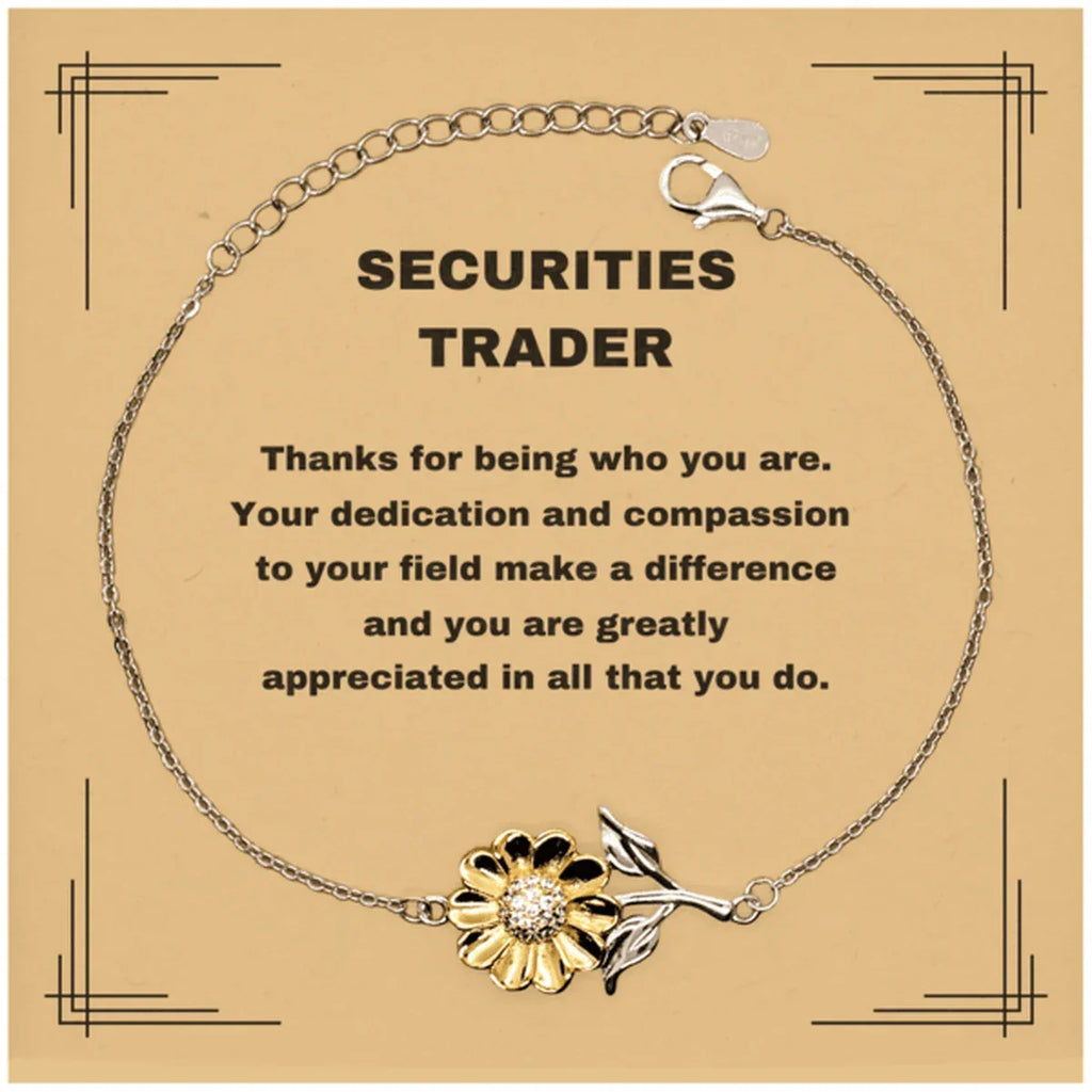 Securities TraderSunflower Bracelet - Thanks for being who you are - Birthday Christmas Jewelry Gifts Coworkers Colleague Boss