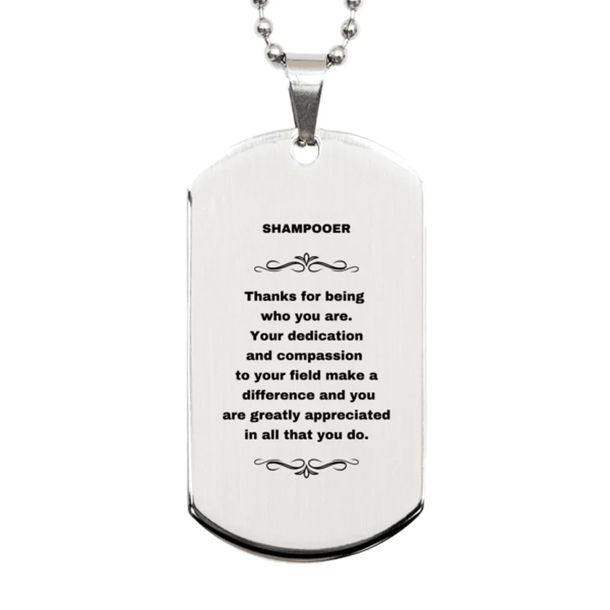 Shampooer Silver Engraved Dog Tag Necklace - Thanks for being who you are - Birthday Christmas Jewelry Gifts Coworkers Colleague Boss