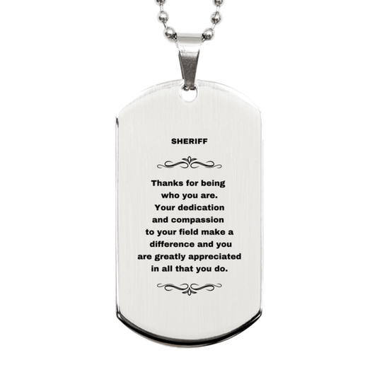 Sheriff Silver Engraved Dog Tag Necklace - Thanks for being who you are - Birthday Christmas Jewelry Gifts Coworkers Colleague Boss - Mallard Moon Gift Shop