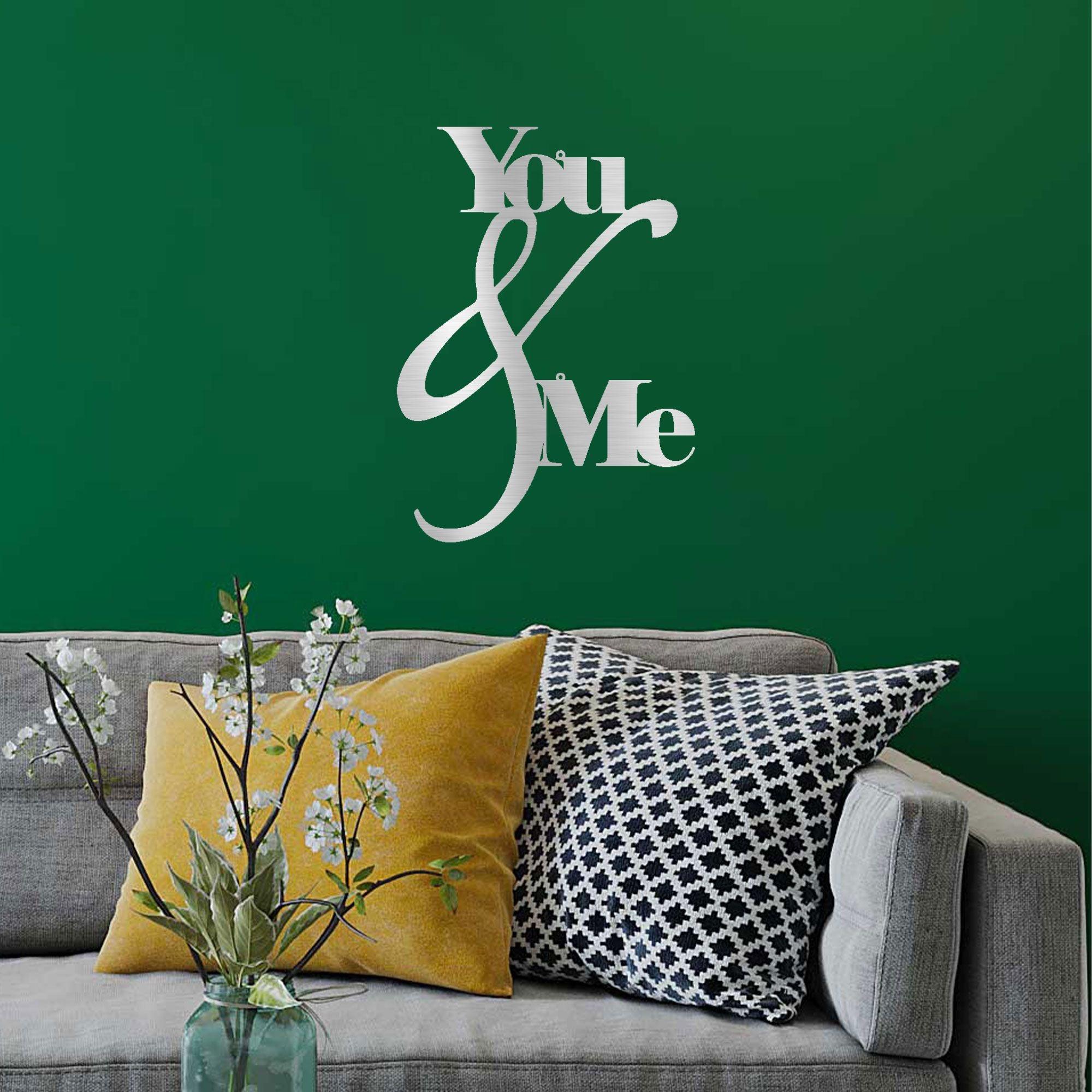 You and Me Quote Indoor Outdoor Steel Wall Sign - Mallard Moon Gift Shop