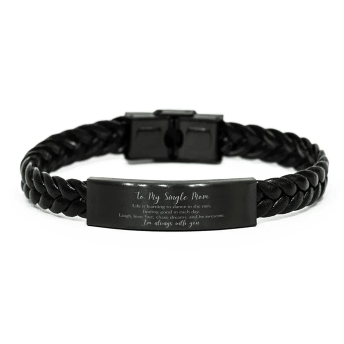 Single Mom Braided Leather Bracelet Life is Learning to Dance in the Rain - Birthday, Christmas Holiday Gifts