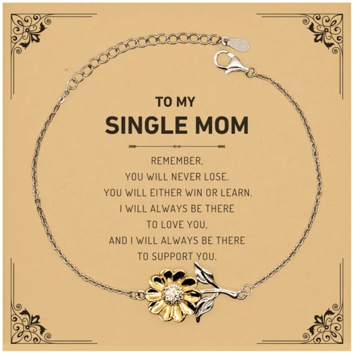 Single Mom Gifts, To My Single Mom Remember, you will never lose. You will either WIN or LEARN, Keepsake Sunflower Bracelet For Single Mom Card, Birthday Christmas Gifts Ideas For Single Mom X-mas Gifts