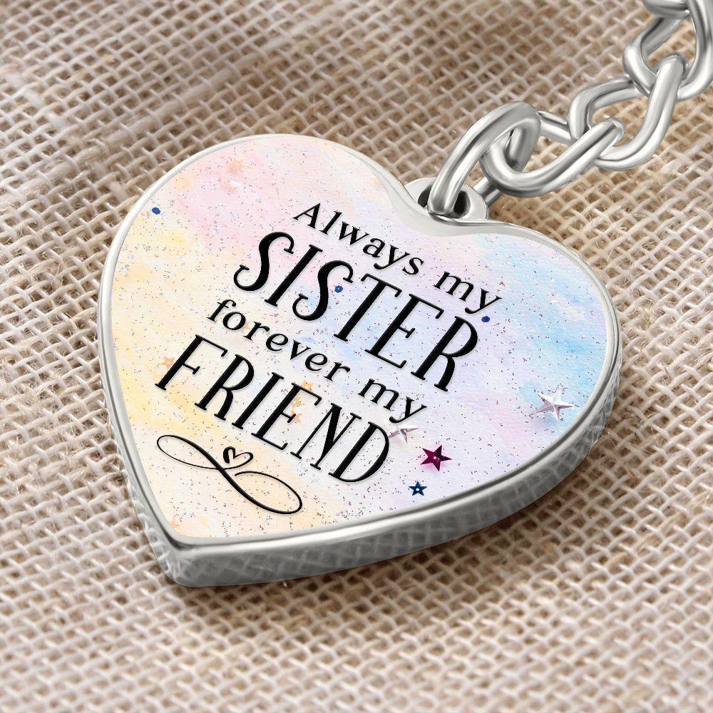 Always My Sister Forever My Friend Engraved Heart Keychain – Sentimental Sister Gift, Stainless Steel Keepsake for Birthdays & Holidays