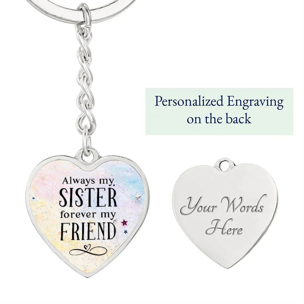 Always My Sister Forever My Friend Engraved Heart Keychain – Sentimental Sister Gift, Stainless Steel Keepsake for Birthdays & Holidays