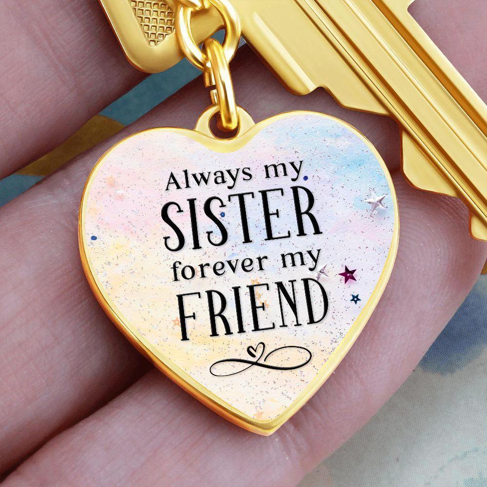 Always My Sister Forever My Friend Engraved Heart Keychain – Sentimental Sister Gift, Stainless Steel Keepsake for Birthdays & Holidays