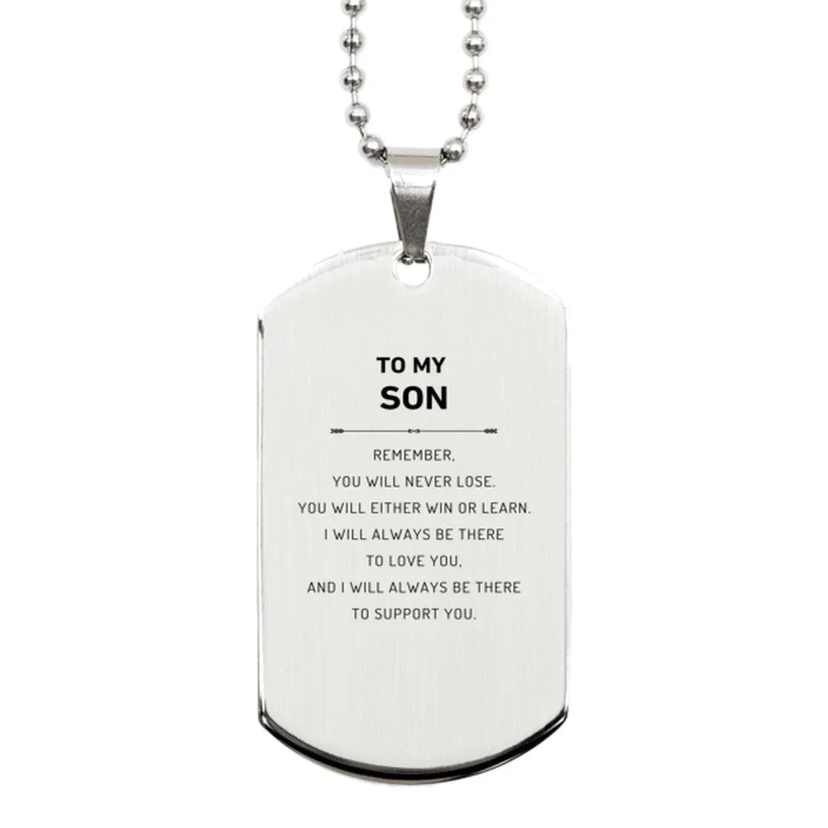 Son Gifts, To My Son Remember, you will never lose. You will either WIN or LEARN, Keepsake Silver Dog Tag For Son Engraved, Birthday Christmas Gifts Ideas For Son X-mas Gifts